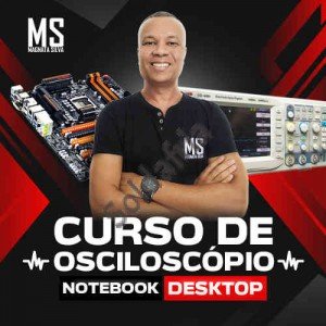 Curso de Osciloscópio Digital Para Técnicos Em Reparos de Placas mãe - Notebooks e Desktops