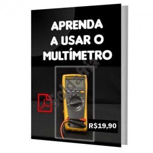 Ebook de Eletrônica Aprenda a usar o Multímetro